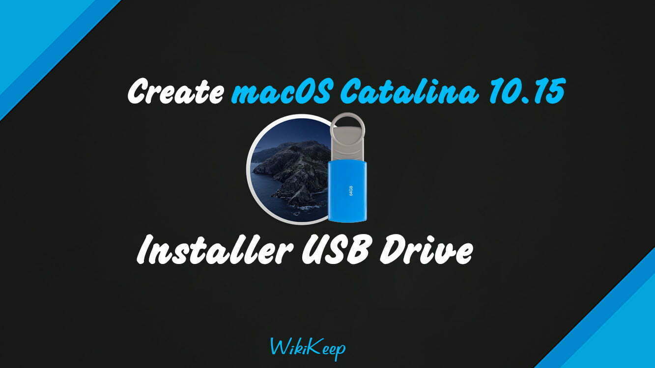 Easiest Way to Create macOS Catalina 10.15 Installer USB Drive
