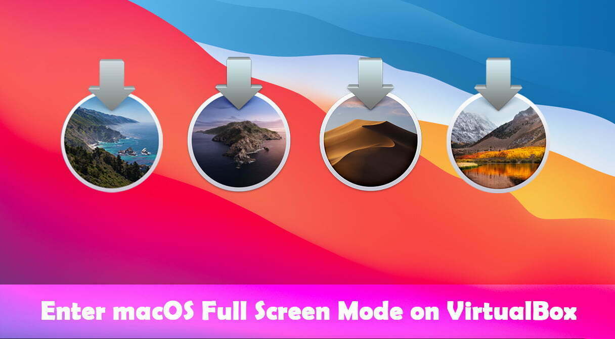 How to Enter macOS Full Screen Mode on VirtualBox