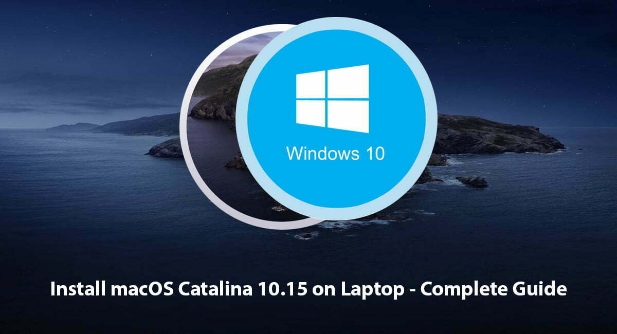 How to Install macOS Catalina 10.15 on Laptop - Complete Guide
