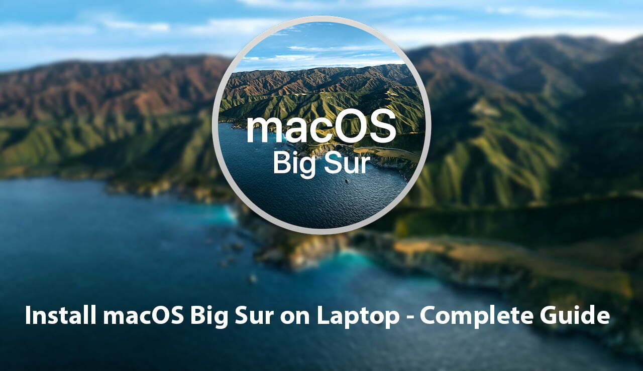 How to Install macOS Big Sur on Laptop - Complete Guide