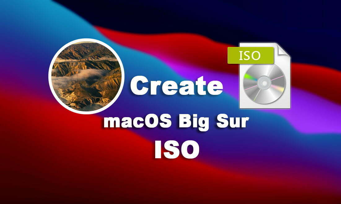 How to Create macOS Big Sur ISO Image for VMware & VirtualBox