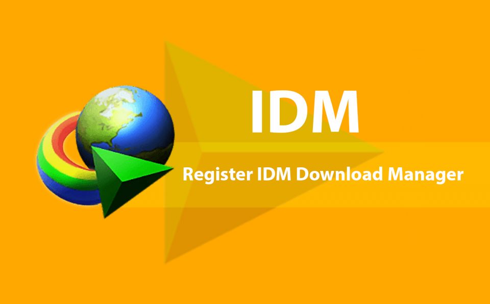 How to Register IDM Download Manager Without Serial Key