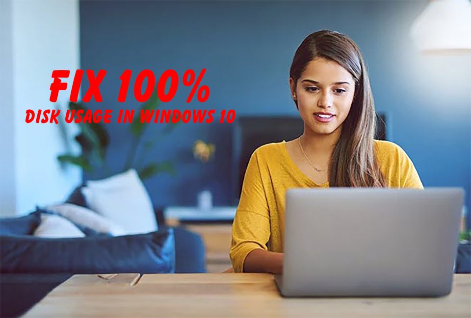 How To Fix 100% Disk Usage in Windows 10 - Complete Guide