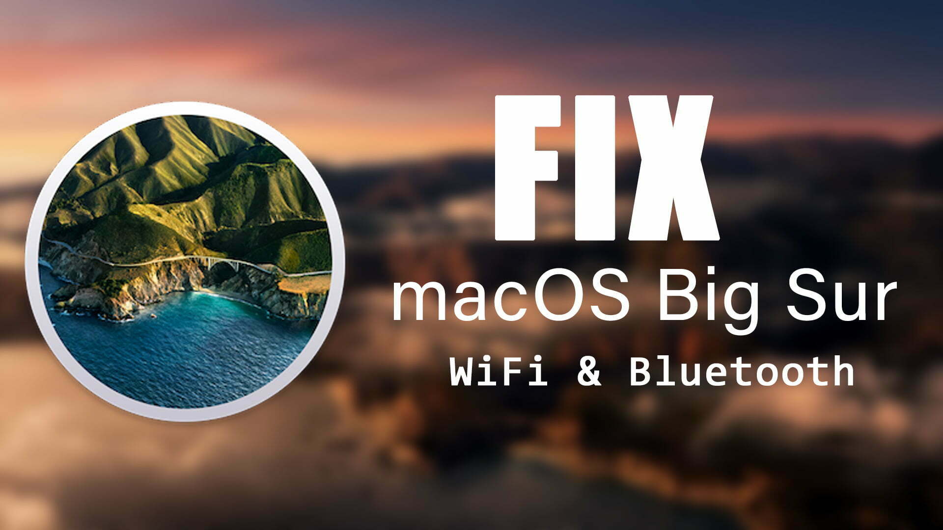 How to Fix macOS Big Sur WiFi and Bluetooth Error