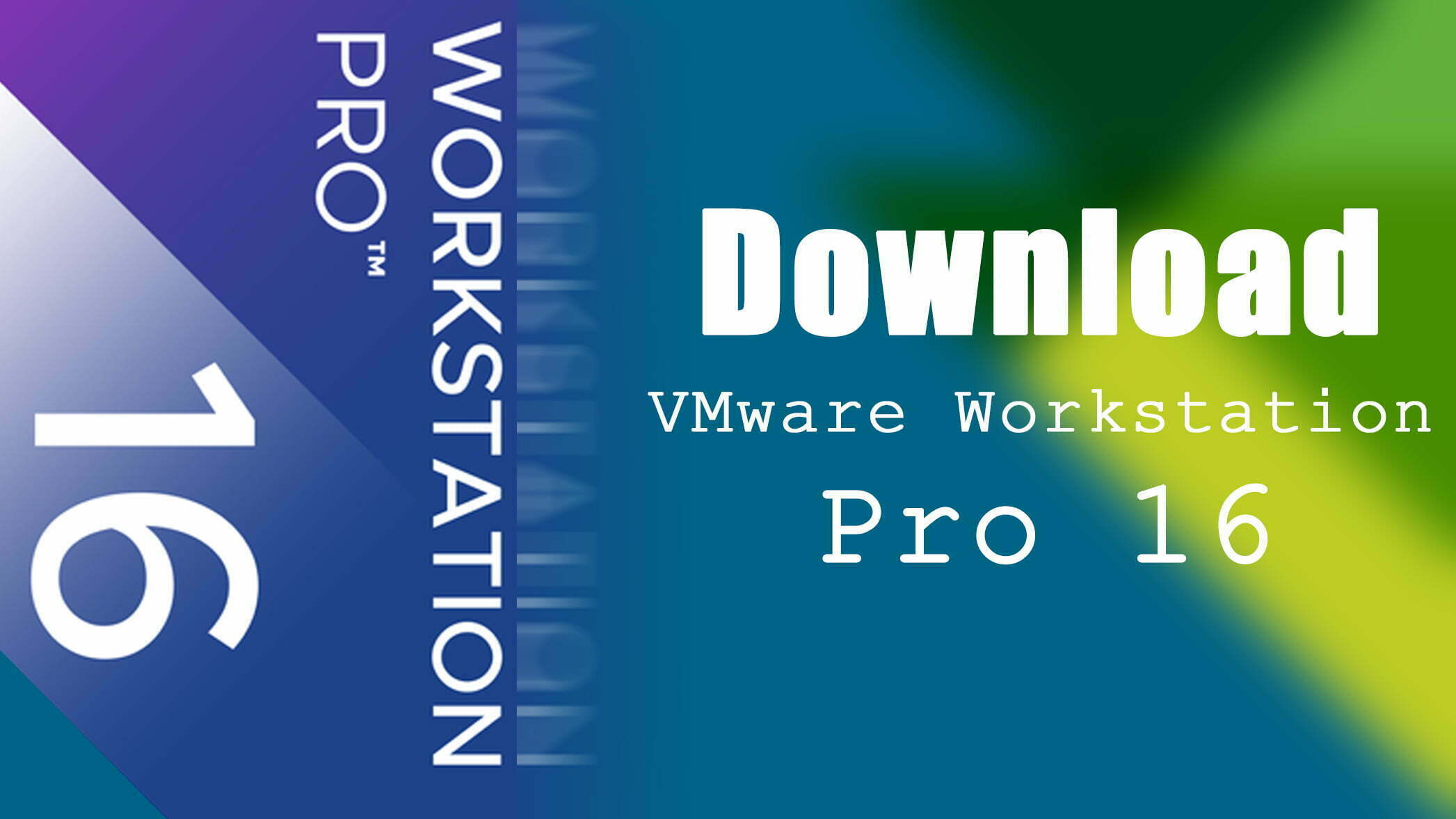 vmware workstation 16 pro free download full version with key