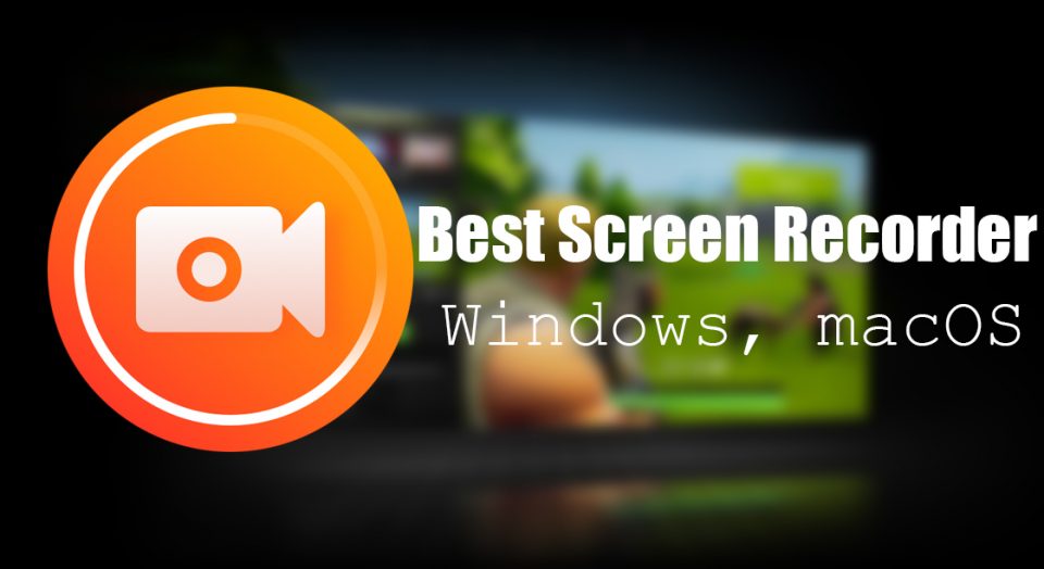 Best Screen Recorder for Windows, macOS in 2021