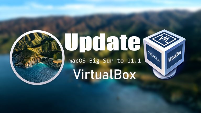 How to Update macOS Big Sur to 11.1 on VirtualBox on Windows