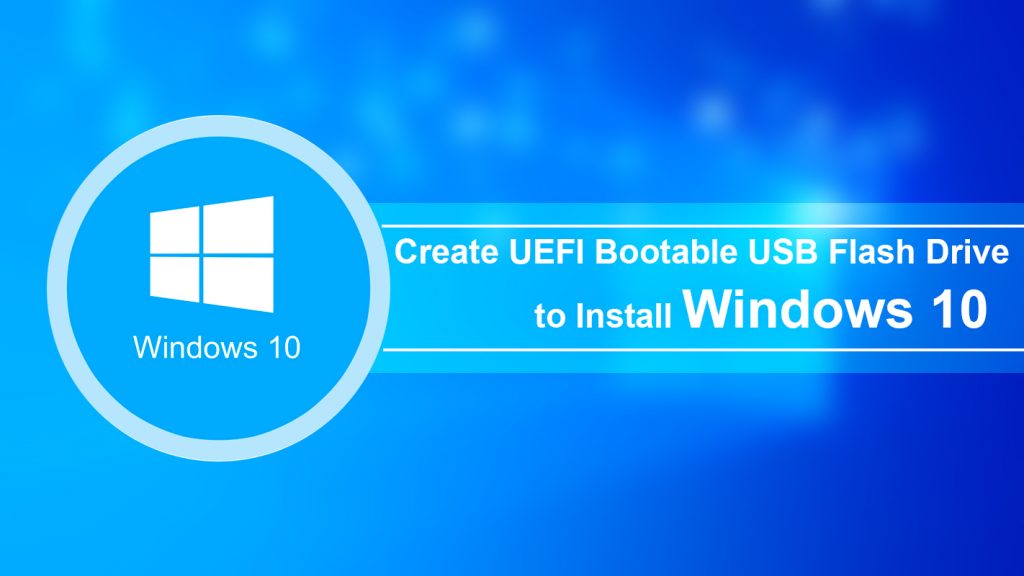 how to install windows 10 from usb in uefi mode