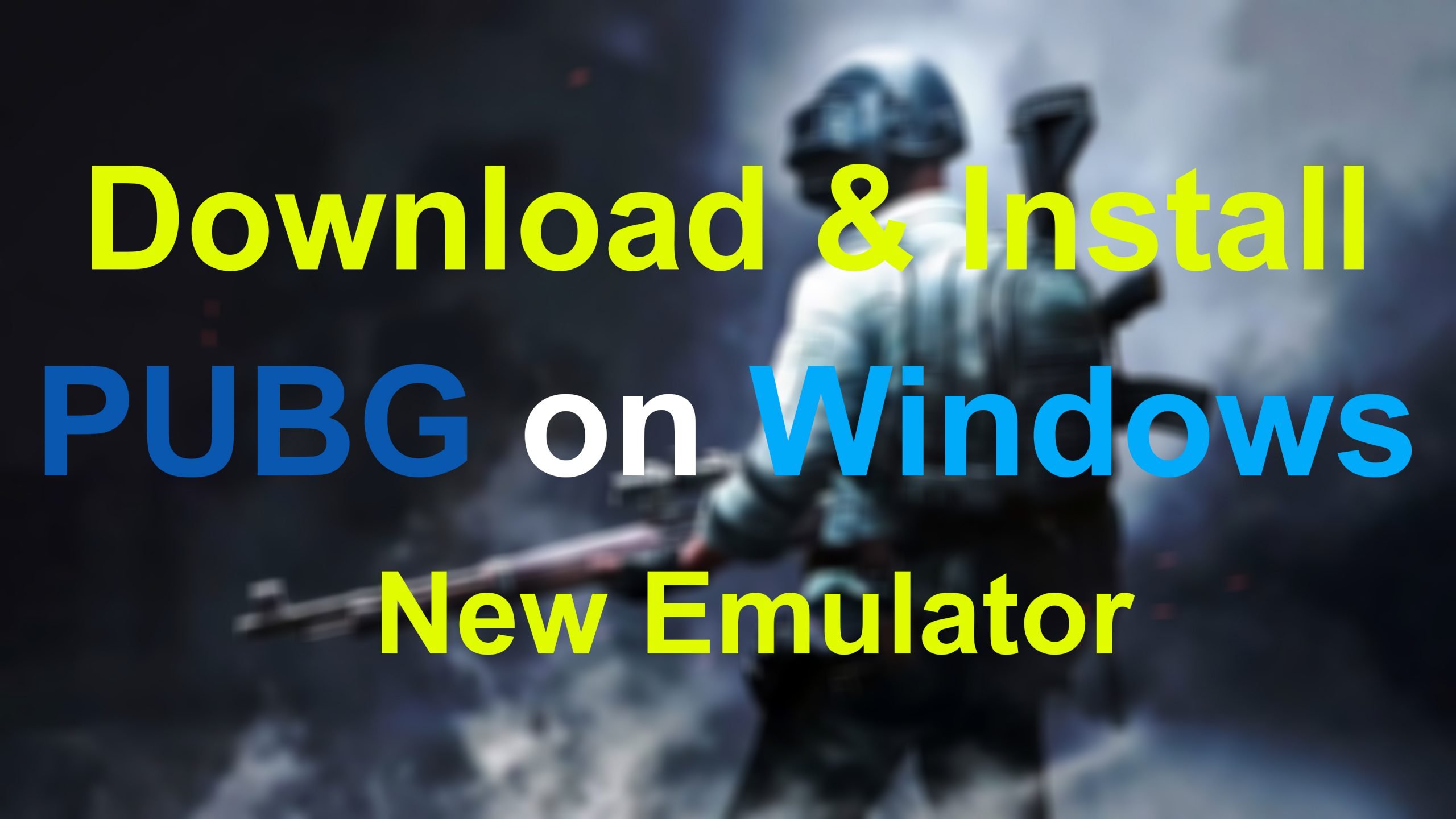 How to Download and Install PUBG Mobile on Windows on New Emulator