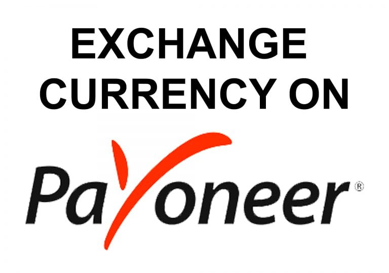 How to How to Exchange Currency on Payoneer - Best Method