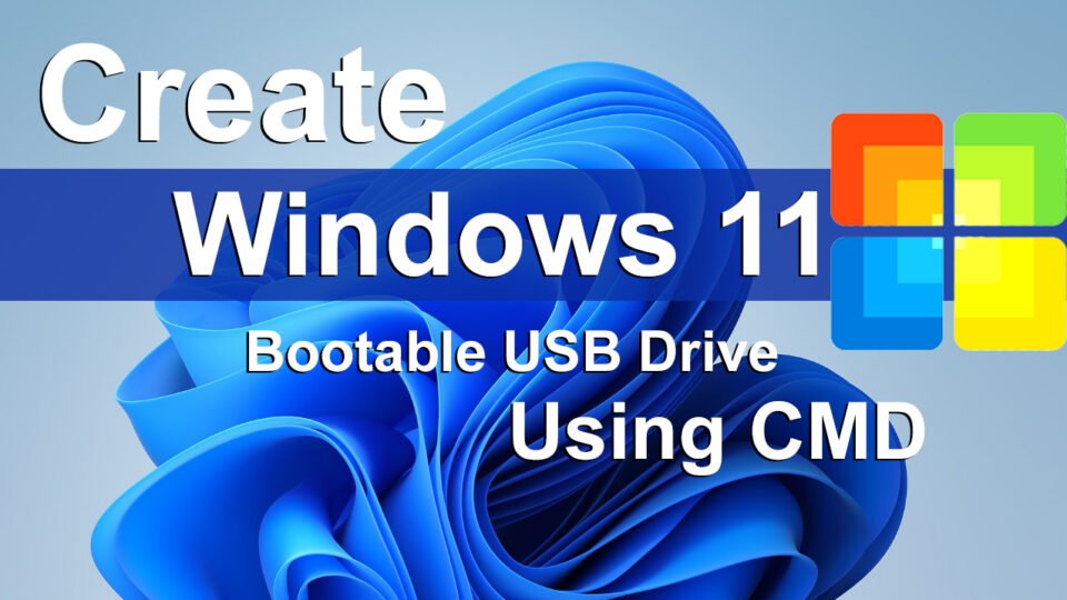 How to Create Windows 11 Bootable USB Drive using CMD?