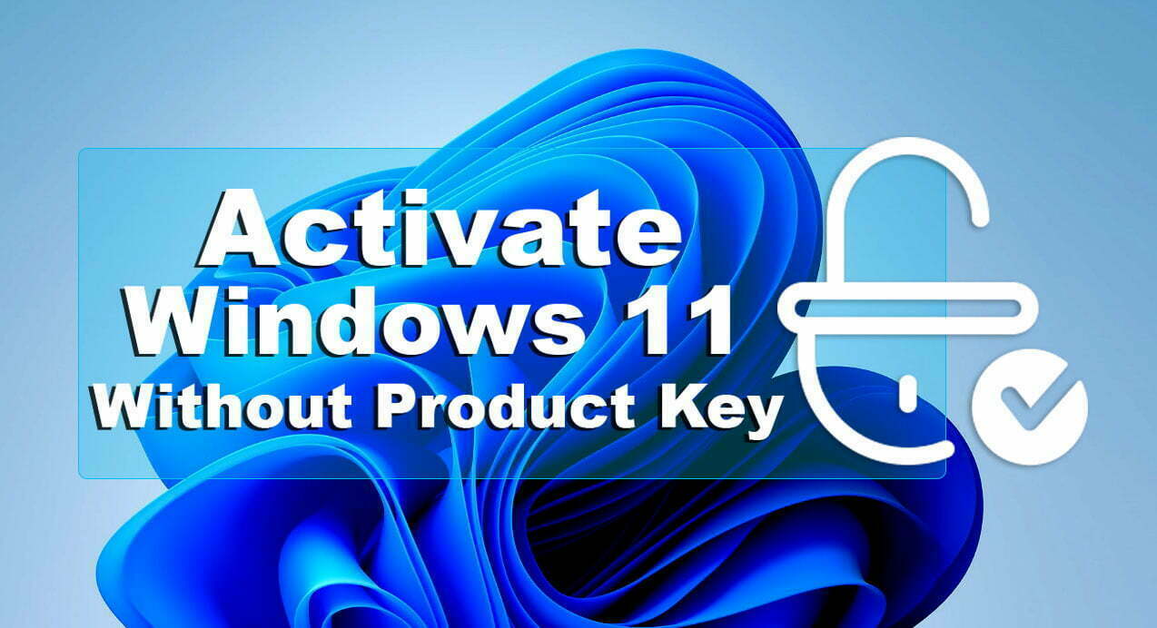 How to Activate Windows 11 Without Product Key For Free?