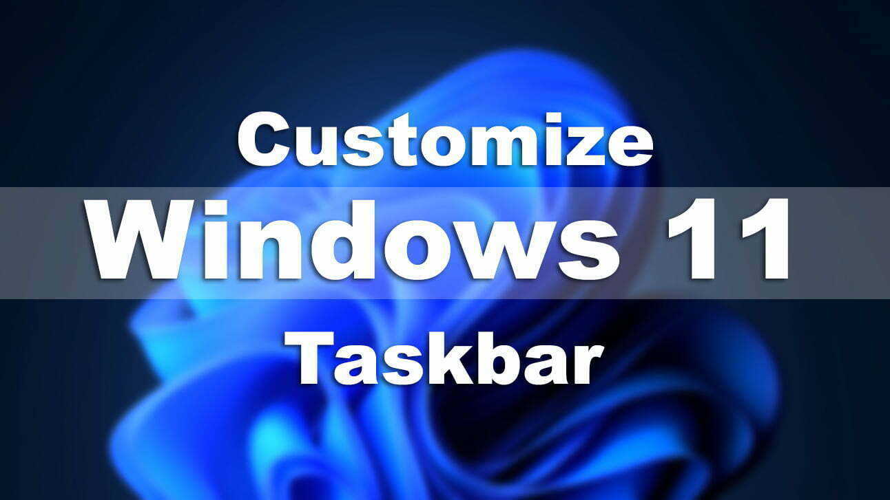 How to Customize Windows 11 Taskbar Size