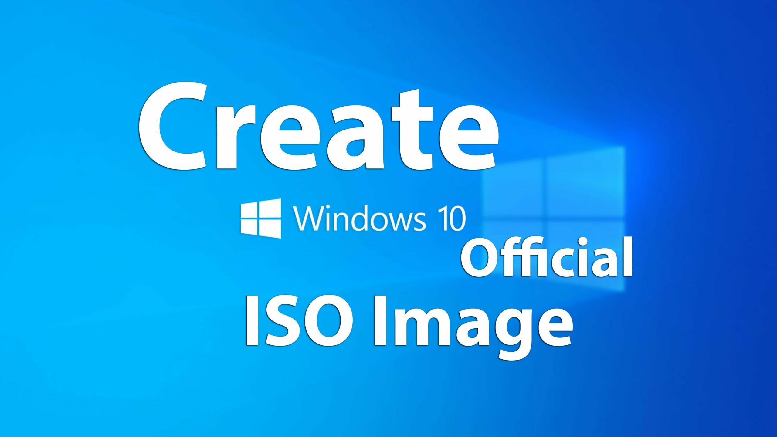 How to Create Windows 10 Official ISO Image File?