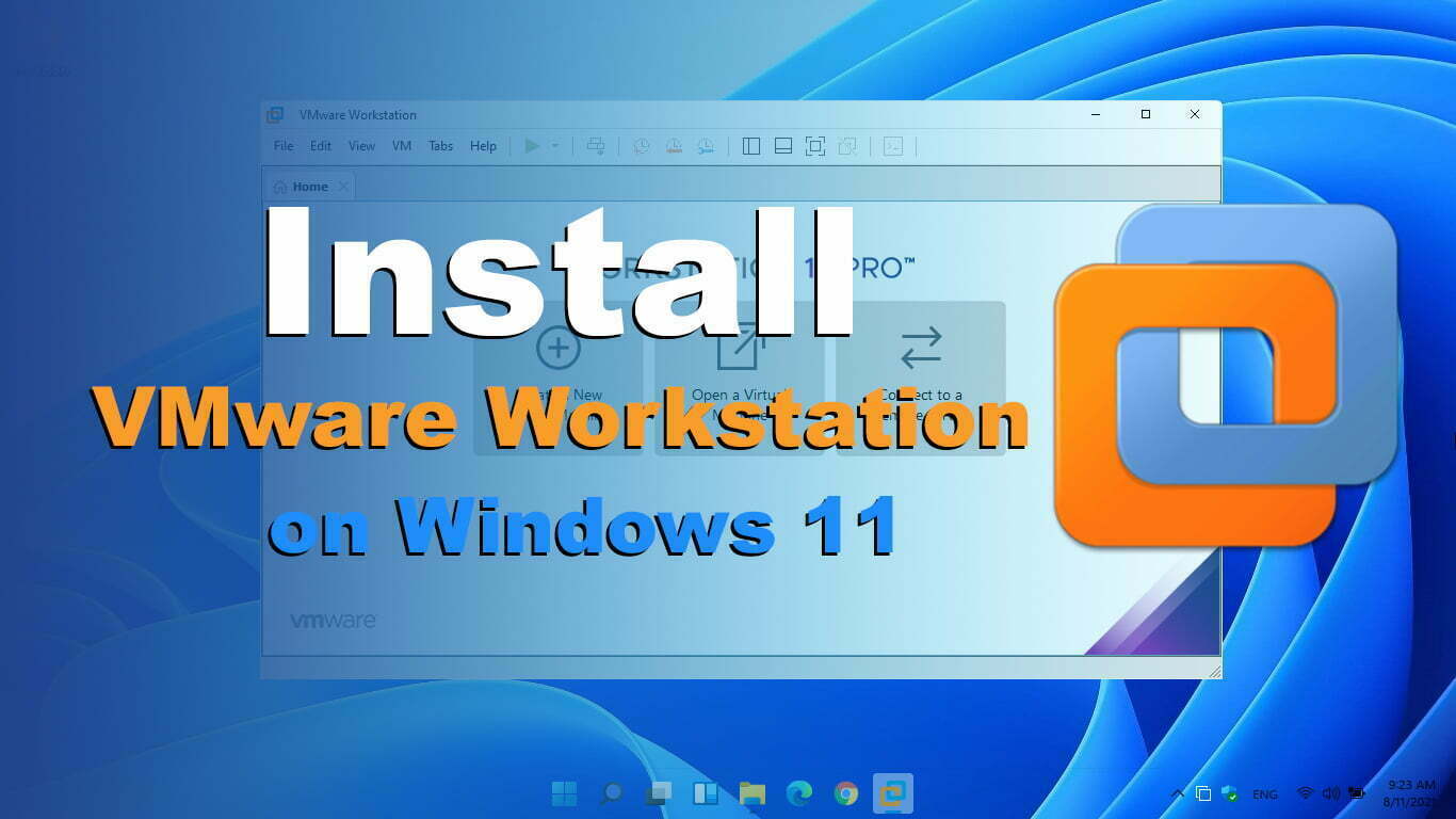 How to Install VMware Workstation Pro on Windows 11 PC - Pre Activated
