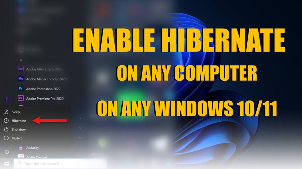How to Enable Hibernate on Any Computer on Windows 10/11