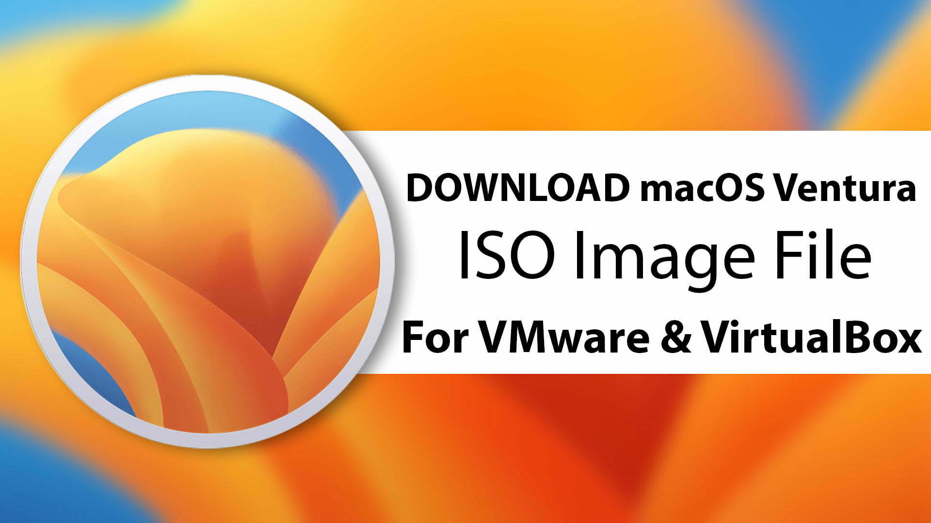 Download macOS Ventura ISO Image For VMware & VirtualBox